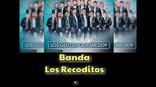 Banda Los Recoditos- Cuando Fuiste Mia (2017)