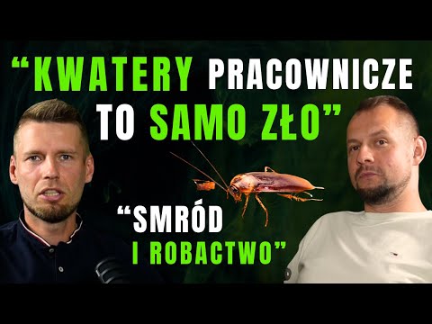 Ogromny Hejt na Kwatery Pracownicze | Brud, Smród, Pokoje bez Okien ? !