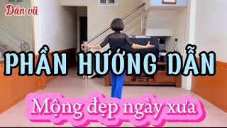 Hướng dẫn MỘNG ĐẸP NGÀY XƯA #dânvũ ( Xem bài mẫu dưới phần mô tả⬇️)