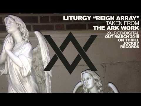 Liturgy - Reign Array (Official Audio)