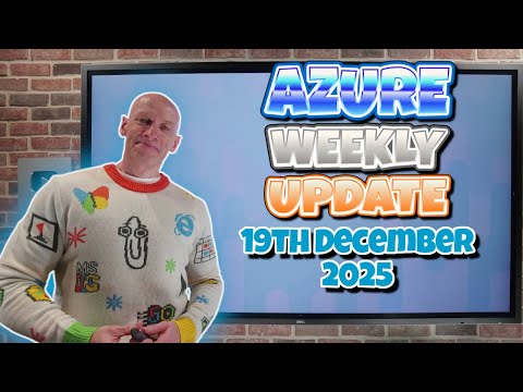 Azure Update - 19th December 2025 with Christmas Song Azure Update - 19th December 2025 with Christmas Song