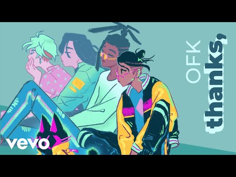 OFK - "thanks," from We Are OFK Episode 5