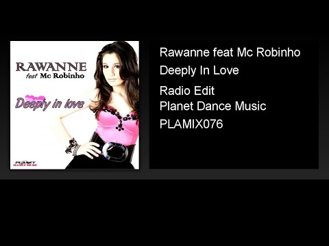 Rawanne feat Mc Robinho - Deeply In Love (Radio Edit)