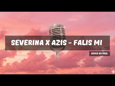 Severina x Azis - Falis mi (remix by med.)