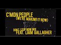 Richard Ashcroft - C'mon People (We're Making It Now) (feat. Liam Gallagher) (Lyric Video)