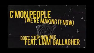 Richard Ashcroft - C&#39;mon People (We&#39;re Making It Now) (feat. Liam Gallagher) (Lyric Video)