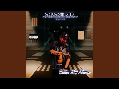 Callin My Name (feat. Miss ToTo, Marquise Porter & Stretch Money)