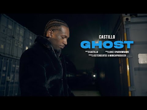 Castillo 1st - Ghost [Official Video]