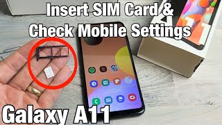 Galaxy A11: How to Insert SIM Card Properly & Double Check Mobile Settings