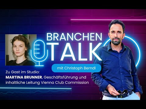 Messe & Event BRANCHENTALK mit Martina Brunner, GF und inhaltliche Leitung Vienna Club Commission