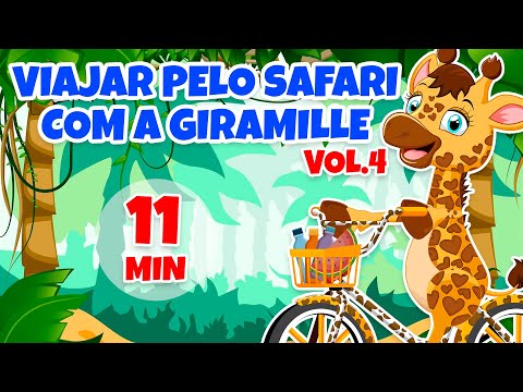 Viajar pelo Safari com a Giramille [clipe infant Vol. 4 - Giramille 11 min | Desenho Animado Musical