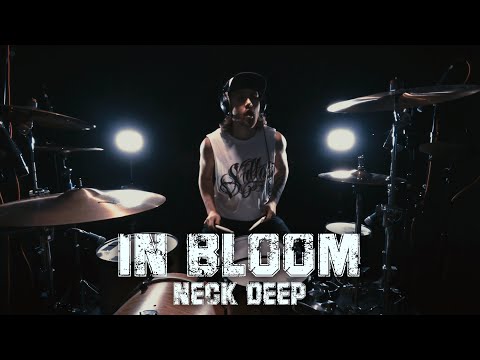 In Bloom - Neck Deep - Drum Cover