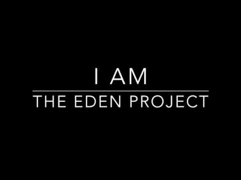 I Am- The Eden Project (Lyrics)