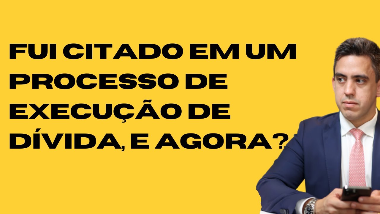Fui Citado em Um Processo de Execução de Dívida, e Agora? O Que Fazer? Entenda
