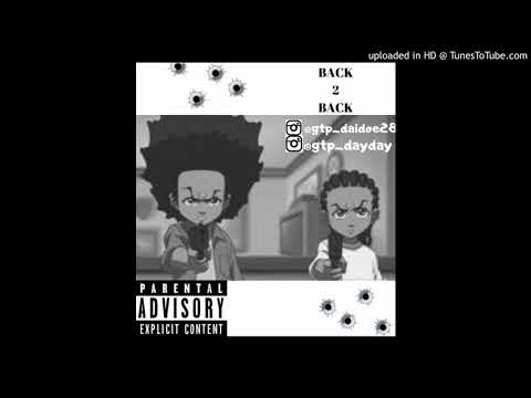 GTP Daidoe X GTP DayDay - Back to Back (Official Audio)