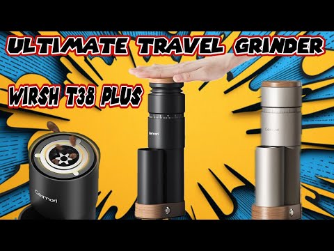 Wirsh T38 Plus grinder review by Faith And Coffee Bean