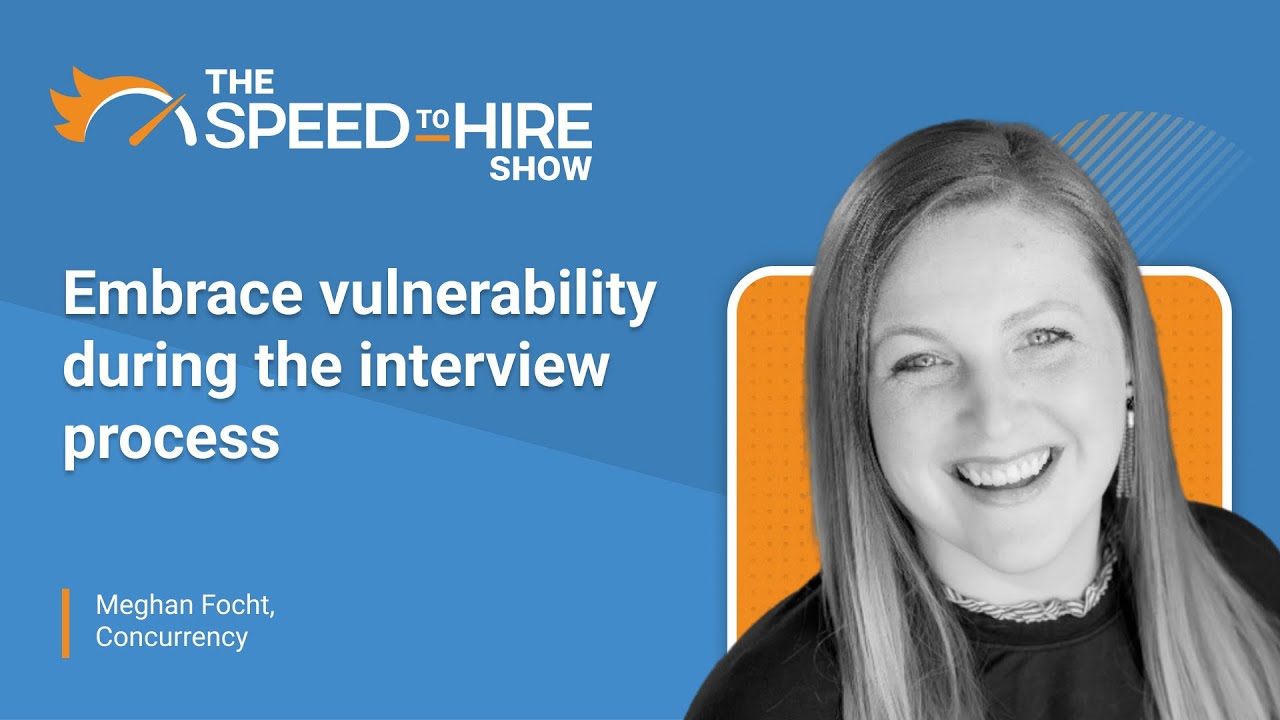 Embrace vulnerability during the interview process