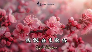 Download lagu Ziell Ferdian - Anaira [Lyrics] mp3
