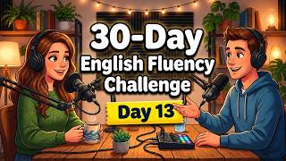 Day 13 : Speak English in 30 Days! 99 Sentences Shadowing Practice | English Podcast