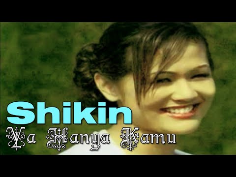 SHIKIN - YA HANYA KAMU