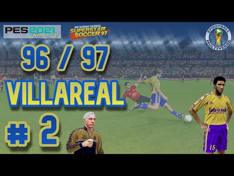 Villareal #2 En construcción 🏆 96 - 97 | Liga Master ISS97 #1 | PES 2021 Retro Mods