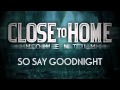 Close To Home - Sleepless In Cincinnati 