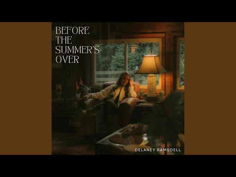 Before The Summers Over - Delaney Ramsdell