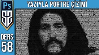 58: Photoshop Harflerle Portre Çizimi Yapmak | Yazı Yazma Araçlarıyla | Photoshop Dersleri