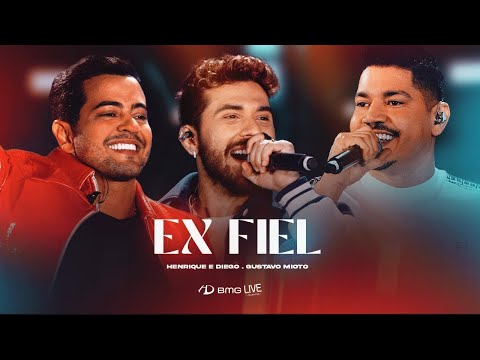 Henrique e Diego, Gustavo Mioto -  Ex Fiel