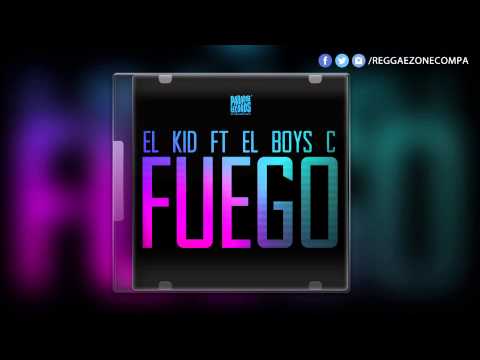 El Kid Ft El Boys C - Fuego