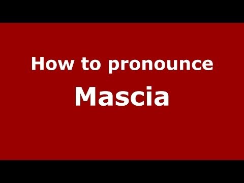 How to pronounce Mascia (Italian/Italy) - PronounceNames.com