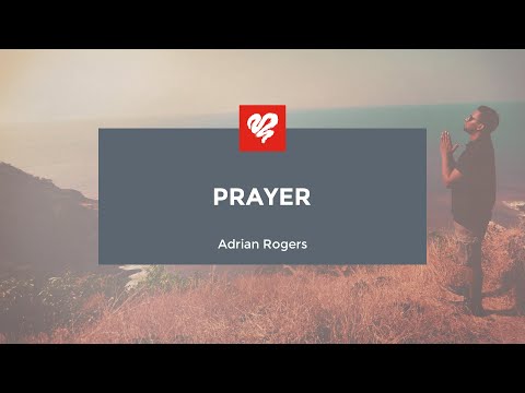 Adrian Rogers: Prayer (2064)