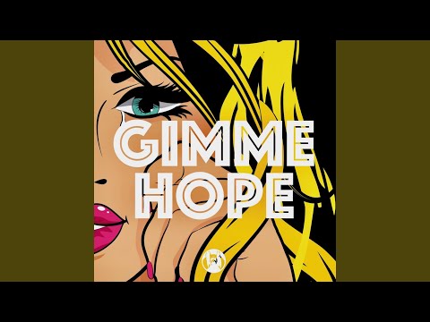 Gimme Hope (Original Mix)