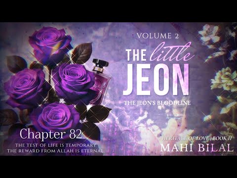 Chapter # 82| The Little Jeon — volume 2| The Jeon's Bloodline – Book 2 of series Heritage of Love 