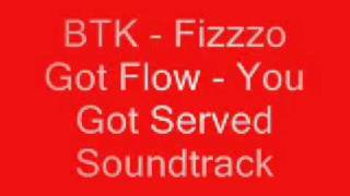 BTK   Fizzo Got Flow   You Got Served Soundtrack