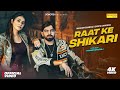Raat Ke Shikari Full Video Masoom Sharma Sweta Chauhan Yash New Haryanvi Song 2025