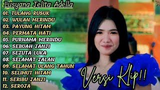 Download lagu ( TULANG RUSUK ) LUSYANA JELITA ADELLA FULL ALBUM PILIHAN TERBAIK | VERSI VIDIO KLIP! mp3