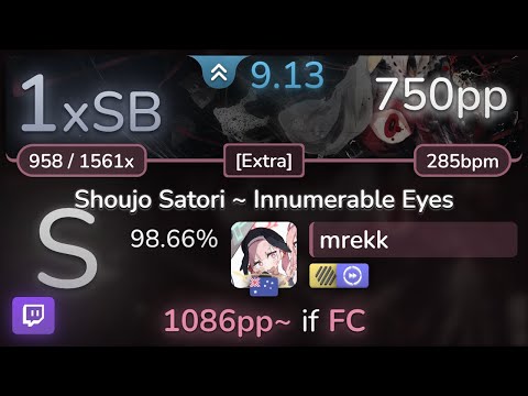 🔴 9.1⭐ mrekk | Demetori - Shoujo Satori ~ Innumerable Eyes [Extra] +HDDT 98.66% (750pp 1xSB) - osu!