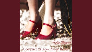 Goodbye Yellow Brick Road