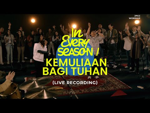In Every Season | Kemuliaan Bagi Tuhan (Official Music Video) - JPCC Worship