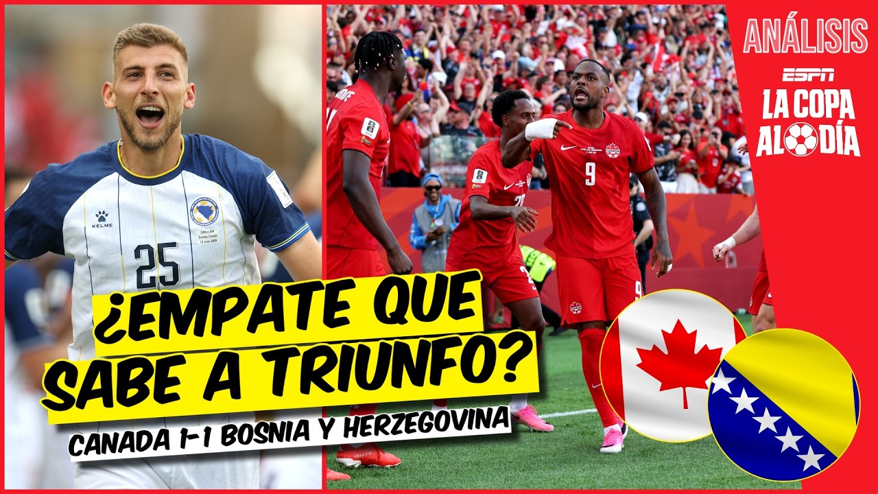 CANADÁ SUFRE pero EMPATA 1-1 ante BOSNIA Herzegovina en su DEBUT | La Copa al Día
