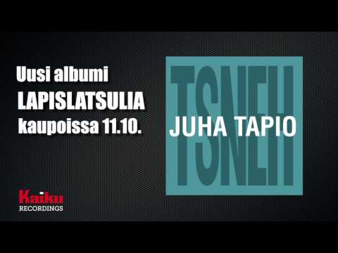 Juha Tapio - TSNEH (Tykkään susta niin että halkeen)