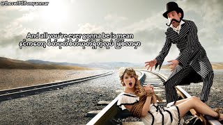 Taylor Swift - Mean(Myan sub) #taylorswift #speaknowtaylorsversion #mean