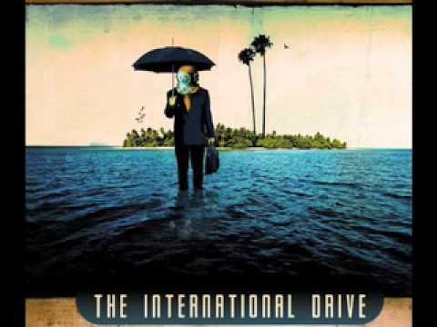 The International Drive - Tell Me What You Want