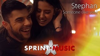 Stephan - Someone (Like You) | Official Video