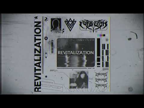 Forreign - Revitalization [Official Visualizer]