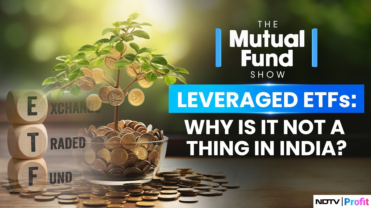 Long Road Ahead For ETFs In India?: All You Need To Know About Leveraged ETFs | The Mutual Fund Show
