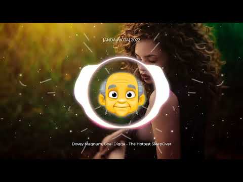 [ANDA WOTA] 2022 _ Dovey Magnum, Goal Digga - The Hottest SleepOver (Sex Is Lovely _ Mi Luv It Ruff)