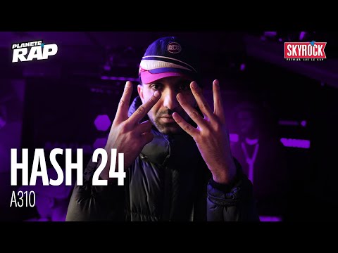 HASH 24 - A310 #PlanèteRap