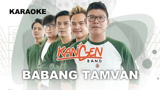 Download lagu [Karaoke] Kangen Band - Babang Tamvan (Lyrics) mp3